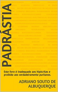 Baixar Padrástia: Este livro é inadequado aos hipócritas e proibido aos verdadeiramente puritanos. pdf, epub, eBook