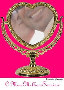 Baixar O Meu Melhor Sorriso: Uma história de busca pelo sentimento mais puro que existe. pdf, epub, eBook