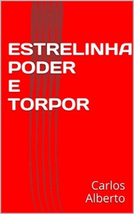 Baixar ESTRELINHA PODER E TORPOR pdf, epub, eBook