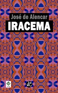 Baixar Iracema. Com resenha de Machado de Assis: Texto Integral [nova ortografia] [índice ativo] (Trilogia Indianista de José de Alencar Livro 2) pdf, epub, eBook