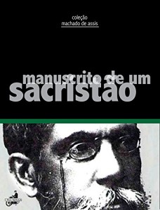 Baixar Manuscrito de um Sacristão (Coleção Machado de Assis) pdf, epub, eBook