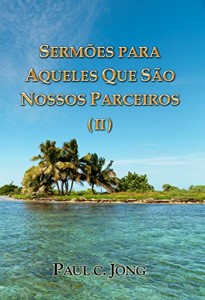 Baixar Sermões para aqueles que são nossos parceiros (II) pdf, epub, eBook