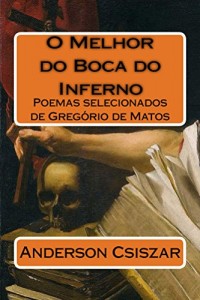 Baixar O Melhor do Boca do Inferno: Poemas selecionados de Gregório de Matos (Poemas de Ouro da Rising Star Books Livro 1) pdf, epub, eBook