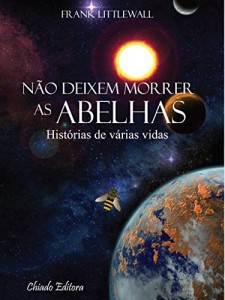 Baixar Não Deixem Morrer as Abelhas pdf, epub, eBook