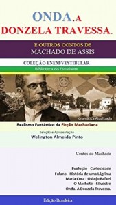 Baixar ONDA. A DONZELA TRAVESSA: Realismo Fantástico da Ficção Machadiana (Contos do Machado Livro 21) pdf, epub, eBook
