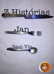 Baixar 3 Histórias: Contos (Série Contos de Jan Baal-Vir Livro 1) pdf, epub, eBook