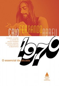 Baixar Caio Fernando Abreu: O essencial da década de 1970 pdf, epub, eBook