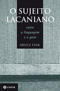 Baixar O Sujeito Lacaniano: Entre a linguagem e o gozo pdf, epub, eBook