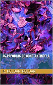 Baixar As Papoulas de Constantinopla pdf, epub, eBook