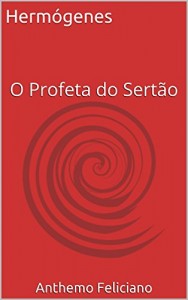 Baixar Hermógenes: O Profeta do Sertão pdf, epub, eBook