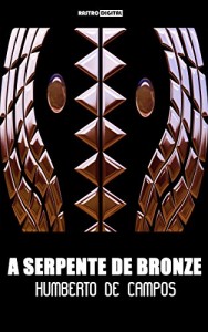 Baixar A SERPENTE DE BRONZE – HUMBERTO DE CAMPOS (COM NOTAS)(BIOGRAFIA)(ILUSTRADO) pdf, epub, eBook