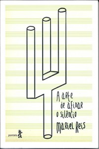 Baixar A arte de afinar o silêncio pdf, epub, eBook