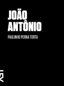 Baixar Paulinho Perna Torta (Contos de João Antônio Livro 5) pdf, epub, eBook