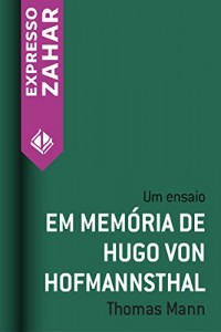 Baixar Em memória de Hugo von Hofmannsthal: Um ensaio pdf, epub, eBook