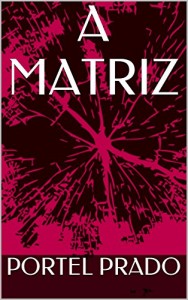 Baixar A MATRIZ pdf, epub, eBook