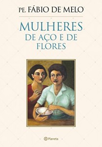 Baixar Mulheres de aço e de flores pdf, epub, eBook