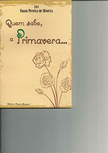 Baixar Quem sabe, a Primavera… pdf, epub, eBook