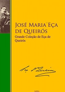Baixar Grande Coleção de José Maria de Eça de Queirós (Grande literatura – Grande Biblioteca – BrasilEditora Livro 1) pdf, epub, eBook