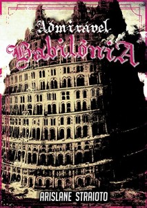 Baixar Admirável Babilônia pdf, epub, eBook