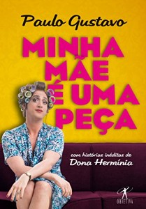 Baixar Minha mãe é uma peça pdf, epub, eBook