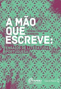 Baixar A mão que escreve: ensaios de literatura portuguesa pdf, epub, eBook