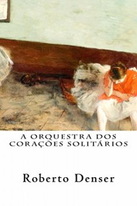 Baixar A Orquestra dos Corações Solitários pdf, epub, eBook