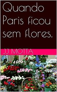 Baixar Quando Paris ficou sem flores. pdf, epub, eBook