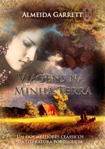 Baixar Viagens na minha terra: Publicado em volume em 1846, é o ponto de arranque da moderna prosa literária portuguesa pdf, epub, eBook