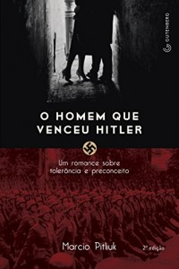 Baixar O homem que venceu Hitler: Um romance sobre tolerância e preconceito pdf, epub, eBook
