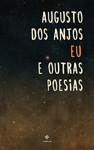 Baixar Eu e Outras Poesias: Clássicos de Augusto dos Anjos pdf, epub, eBook