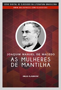 Baixar As mulheres de mantilha pdf, epub, eBook