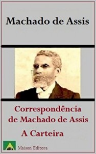 Baixar A Carteira e Correspondência de Machado de Assis (Ilustrado) (Literatura Língua Portuguesa) pdf, epub, eBook