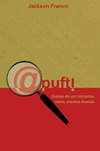Baixar @Puft! Contos de um estranho, novo, mesmo mundo pdf, epub, eBook