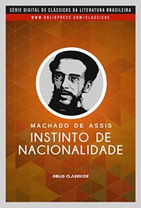 Baixar Notícia da atual literatura brasileira: Instinto de nacionalidade pdf, epub, eBook
