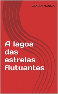 Baixar A lagoa das estrelas flutuantes pdf, epub, eBook