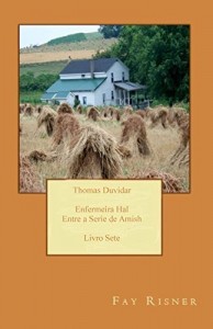 Baixar Thomas Duvidar: Enfermeira Hal entre a series de Amish pdf, epub, eBook