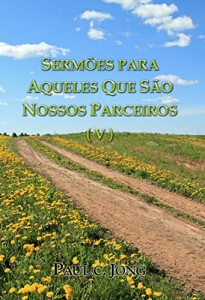 Baixar Sermões para aqueles que são nossos parceiros (V) pdf, epub, eBook