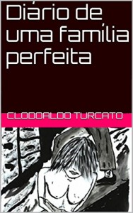 Baixar Diário de uma família perfeita pdf, epub, eBook