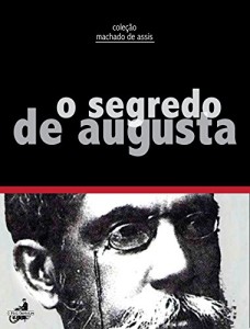 Baixar O segredo de Augusta (Coleção Machado de Assis) pdf, epub, eBook