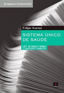 Baixar Sistema Único de Saúde ? Lei 8.080/1990 e Legislação Correlata pdf, epub, eBook