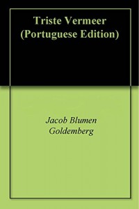 Baixar Triste Vermeer pdf, epub, eBook