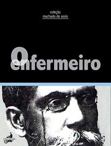 Baixar O enfermeiro (Coleção Machado de Assis) pdf, epub, eBook