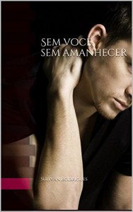 Baixar Sem você, sem amanhecer pdf, epub, eBook