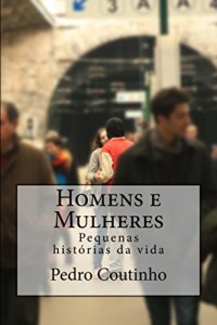 Baixar Homens e mulheres: Pequenas histórias da vida pdf, epub, eBook