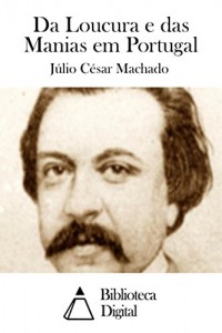 Baixar Da Loucura e das Manias em Portugal pdf, epub, eBook