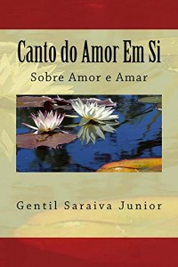 Baixar Canto Do Amor Em Si pdf, epub, eBook