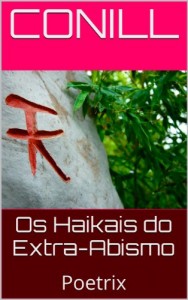 Baixar Os Haikais do Extra-Abismo: Poetrix pdf, epub, eBook