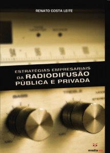 Baixar Estratégias Empresariais da Radiodifusão Pública e Privada pdf, epub, eBook