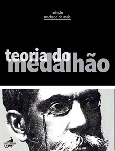 Baixar Teoria do medalhão (Coleção Machado de Assis) pdf, epub, eBook