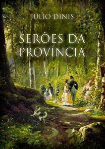 Baixar Serões da Província: A antologia de contos e novelas curtas de Júlio Dinis pdf, epub, eBook